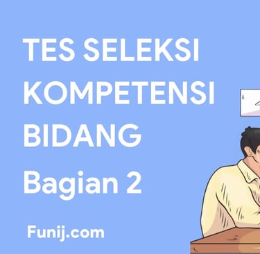 Tes seleksi kompetensi bidang bagian 2