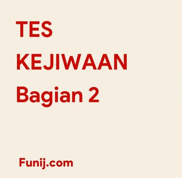 Tes Kejiwaan Bagian 2