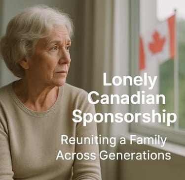 Lonely Canadian Sponsorship – Reuniting a Family Across Generations