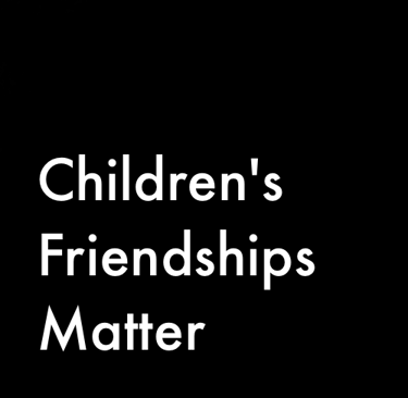Children's Friendships Matter