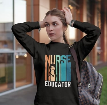Sweatshirt For Nurse Educator