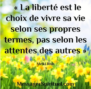 La liberté est le choix de vivre sa vie