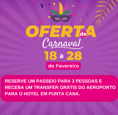 OFERTA DE PROMOÇÃO DE TRNAFER EM PUNTA CANA SE RESERVAR UM PASSEIO GANHA UM GRANFER GRATUITO