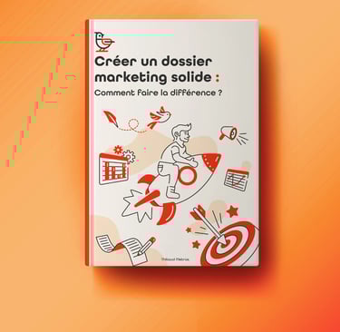 E-book créer un dossier marketing solide