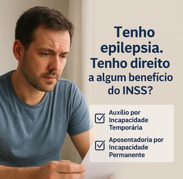 Epilepsia e Benefícios do INSS O Que Você Precisa Saber