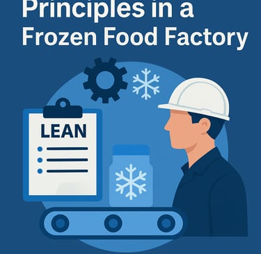 Implementing Lean Manufacturing Principles in a Frozen Food Factory