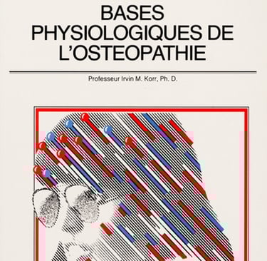 Bases physiologiques de l'ostéopathie. Irvin Korr