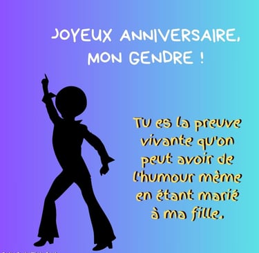 Texte pour SMS joyeux anniversaire mon gendre humour