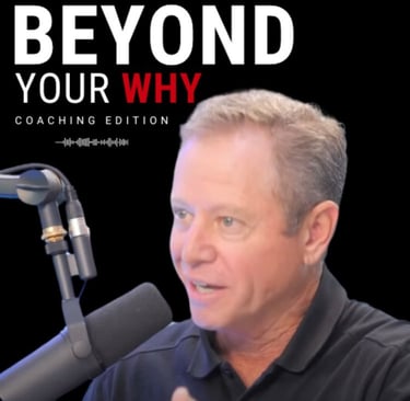 Podcast preview: BEYOND YOUR WHY: Coaching Edition