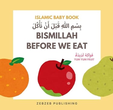 Bismillah Before We Eat Islamic Baby Book