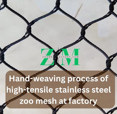 Hand-weaving process of high-tensile stainless steel zoo mesh at factory
