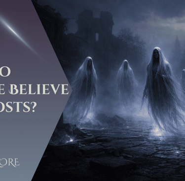 Why Do People Believe in Ghosts