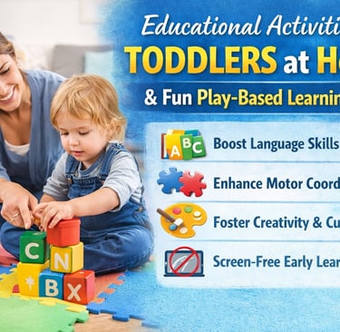 Educational activities for toddlers learning through play at home
