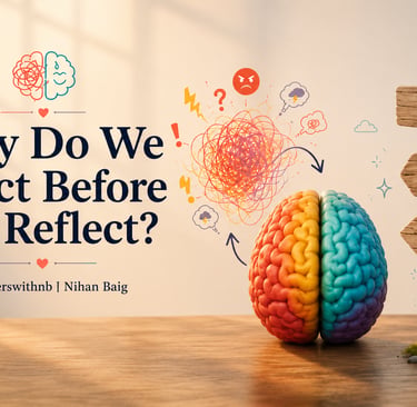 why-do-we-react-before-we-reflect-blog