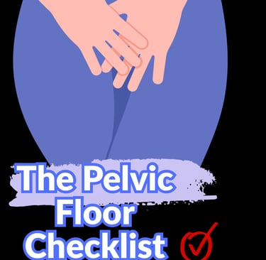 Illustration of a person holding their lower abdomen with pelvic floor checklist warning signs text.