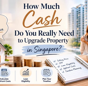 Singapore homeowners planning property upgrade finances, cash flow, CPF usage, and housing affordabi