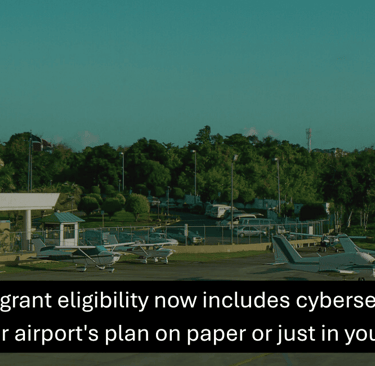 Small aircraft parked on an airport tarmac with FAA grant eligibility and cybersecurity text overlay.