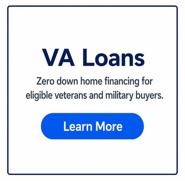 VA Loans graphic offering zero down home financing for eligible veterans and military buyers.