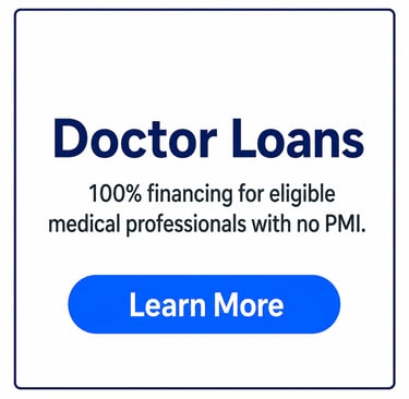 Doctor Loans offer 100% financing for eligible medical professionals with no PMI and a Learn More button.