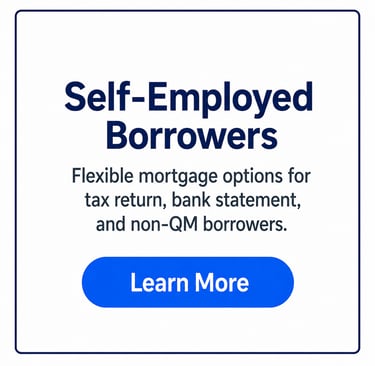 Flexible mortgage options for self-employed borrowers including bank statement and non-QM loans.