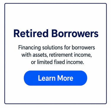 Financing solutions for retired borrowers with assets and fixed retirement income with a learn more button.