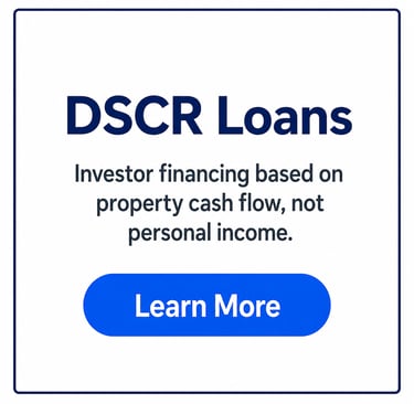 DSCR loans for real estate investor financing based on property cash flow instead of personal income.