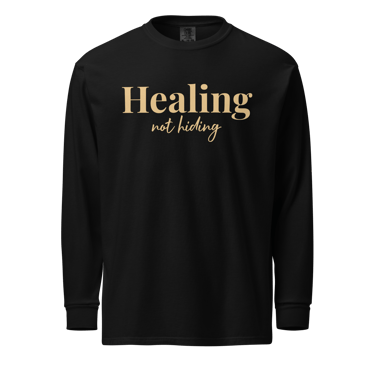 HEaling not hiding Comfort Colors T-shirt