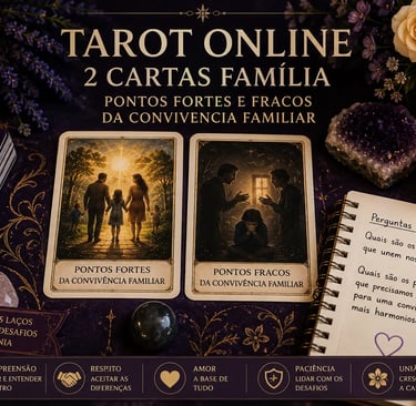 Tarot online 2 cartas família pontos fortes e fracos da convivência familiar