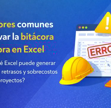 Bitácora de obra en Excel con errores comunes, mostrando un archivo de Excel con advertencias y elem