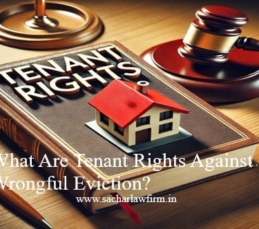 Tenants rights against wrongful Eviction