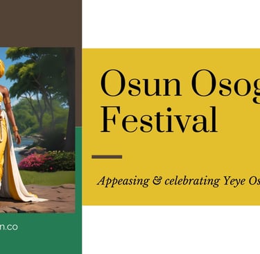 Osun Osogbo Festival 2024 - celebrating Yeye Osun - orisha Oshun - Ore Yeye O! 
