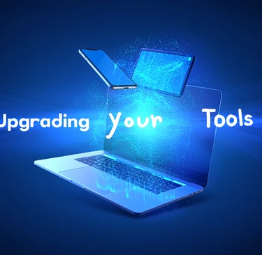 upgrading your tech tools