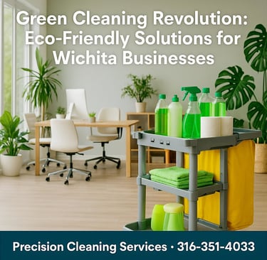 Precision Cleaning Services eco-friendly Cleaning Solutions Wichita KS