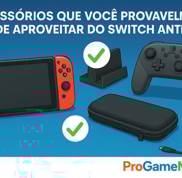 Acessórios compatíveis do Switch original com o Switch 2.