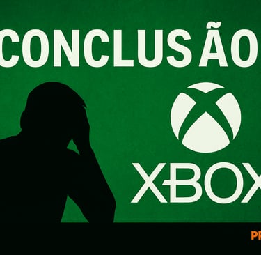 Silhueta pensativa ao lado do logotipo do Xbox com o título ‘Conclusão’ em branco sobre fundo verde.