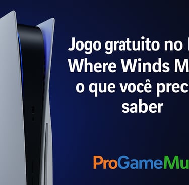 Imagem do PS5 com título sobre o lançamento gratuito de Where Winds Meet.