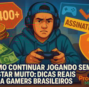 Gamer brasileiro encarando desafios de preços e assinaturas no mundo dos videogames.