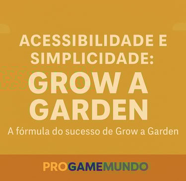 Título visual com fundo suave representando Grow a Garden