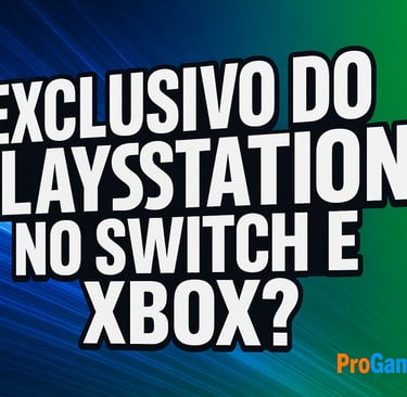 Banner colorido com a frase “Exclusivo do PlayStation no Switch e Xbox?”