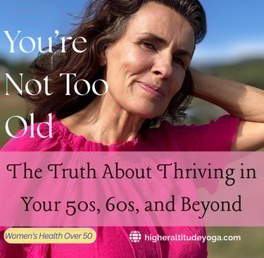 a woman smiles w/ pink blouse says "you are not too old! The truth about thriving in your 50s"