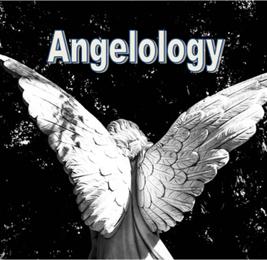 Angelology - Christian Resource Library