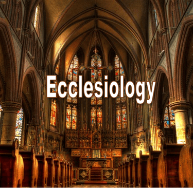 Ecclesiology - Christian Resource Library