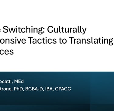 Title slide for: Code Switching: Culturally Responsive Tactics to Translating Services