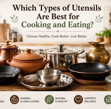 Types of Utensils Are Best for Cooking and Eating
