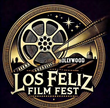 Welcome to the Los Feliz Film Fest - International Film Festival based in Los Feliz - Los Angeles - 