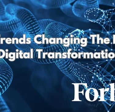 Five Trends Changing The Face Of Digital Transformation by Rudy shoushany