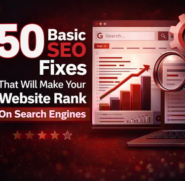 Basic SEO Fixes that will make your website rank on Google
