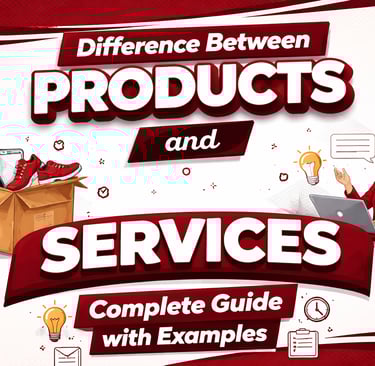 Difference Between Products and services - Complete guide