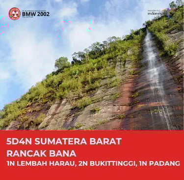 5D4N SUMATERA BARAT RANCAK BANA