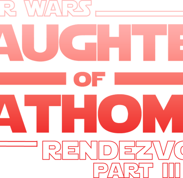 Star Wars: Rendezvous Part III – Daughter of Dathomir Screenplay